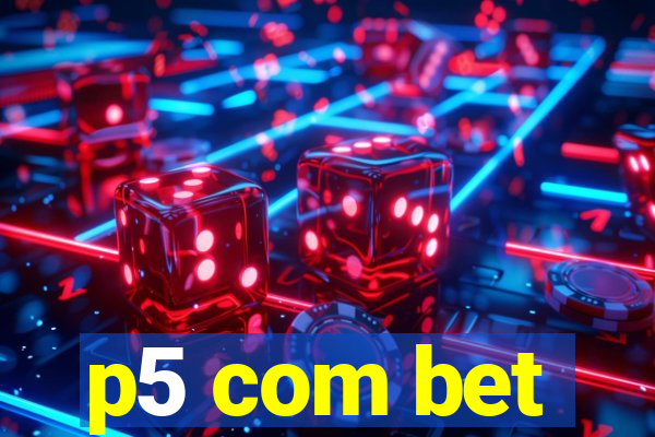 p5 com bet